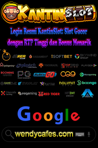 Login Resmi KantinSlot: Slot Gacor dengan RTP Tinggi dan Bonus Menarik