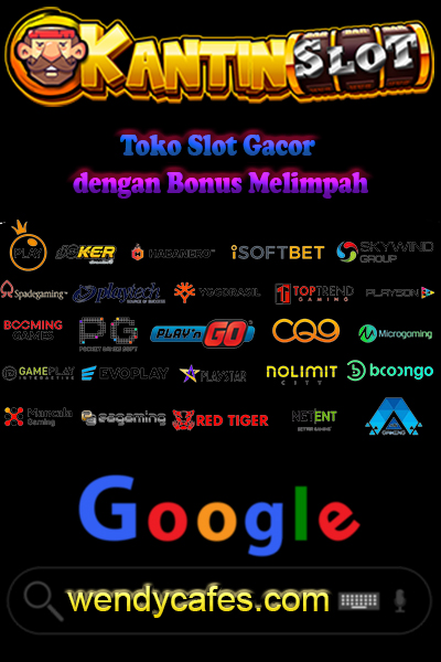 KantinSlot: Toko Slot Gacor dengan Bonus Melimpah