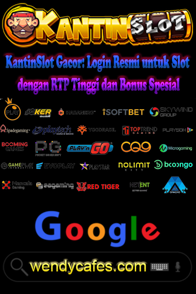 KantinSlot Gacor: Login Resmi untuk Slot dengan RTP Tinggi dan Bonus Spesial