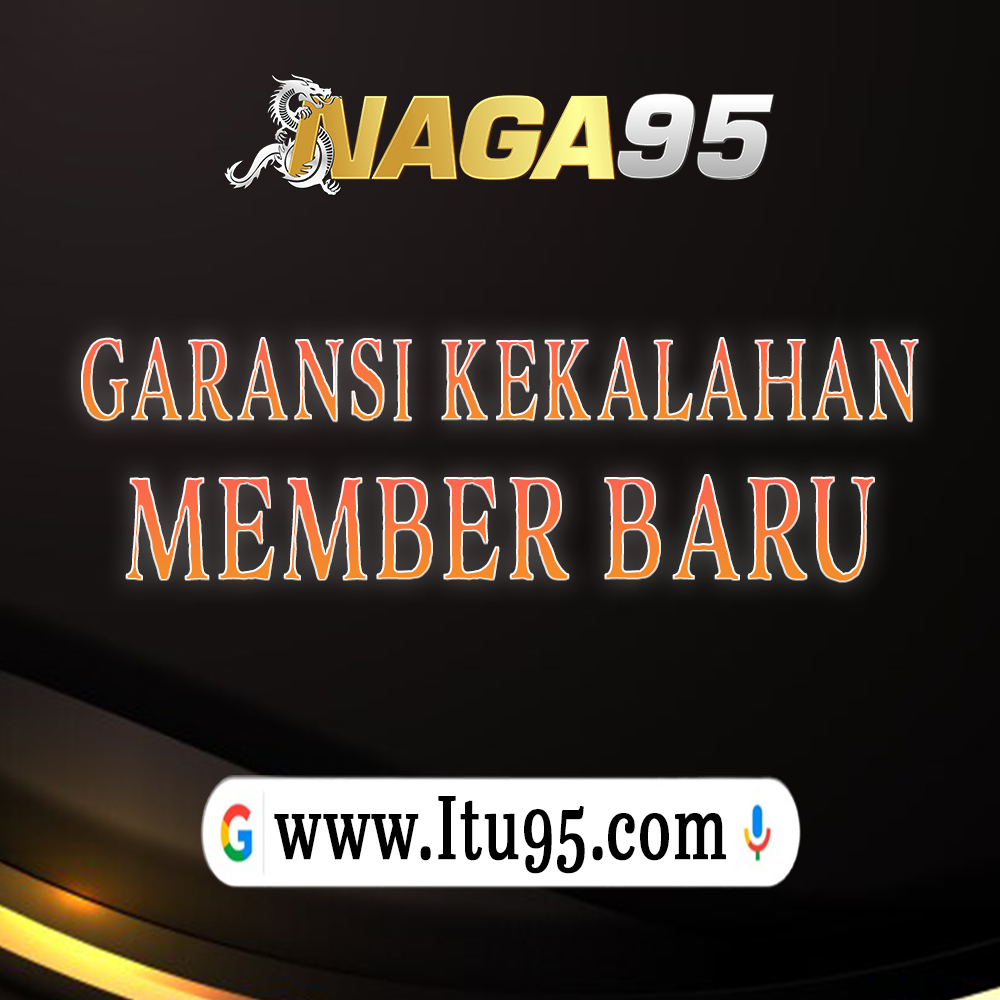 NAGA95 : Main Disini Dengan Bonus Pilihan Pasti Gampang Menang