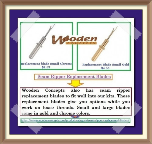 Wooden Concepts also has seam ripper replacement blades to fit well into our kits.
https://www.woodenconcepts.com/product-category/seam-ripper-replacement-blades/