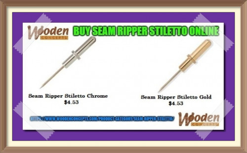 Wooden Concepts is the place online to get your seam ripper stiletto in gold and chrome color.
https://www.woodenconcepts.com/product-category/seam-ripper-stiletto/