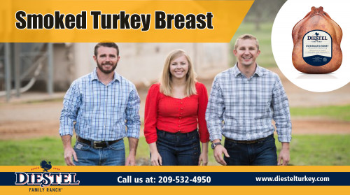 Smoked Turkey Breast are grown and processed directly to you AT https://diestelturkey.com/smoked-turkey-breast
Find Us: https://goo.gl/maps/a6pxmNFdG8z
Deals in .....
smoked turkey breast

roasted turkey
organic turkey
best turkey

where to buy fresh turkey

An effectively smoked slow-moving chef turkey will certainly bring about a delicious, succulent bird that your family and friends will certainly bear in mind for many years. Aside from steaming, an additional much healthier means to prepare is with grilling. The superfluous fats trickles to the flaming charcoals that creates more smoke. This Smoked Turkey Breast offers a distinct flavor to the meat or whatever it is that you are barbecuing. If you're tired of the ho-hum dull baked turkey you make in your oven annual, you should certainly take into account smoking turkeys in your yard.

Add : 22200 Lyons Bald Mountain Rd, Sonora, CA 95370, USA
Phone: 209-532-4950
E-Mail: info@diestelturkey.com
hours : Mon To Fri : 9AM–4PM
Social---
https://smokedturkey.journoportfolio.com/
http://roastturkey.netboard.me
https://www.reddit.com/user/Smoked-Turkey/