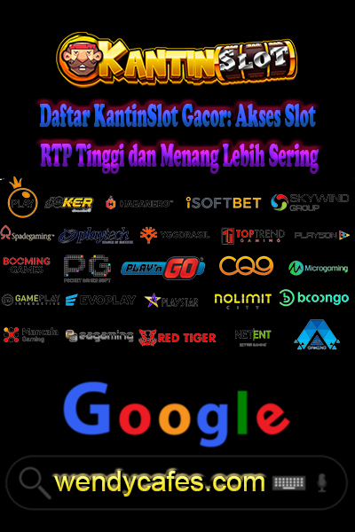 Daftar KantinSlot Gacor: Akses Slot RTP Tinggi dan Menang Lebih Sering