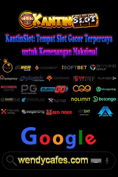 KantinSlot: Tempat Slot Gacor Terpercaya untuk Kemenangan Maksimal