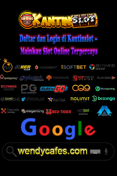 Daftar dan Login di Kantinslot – Mainkan Slot Online Terpercaya