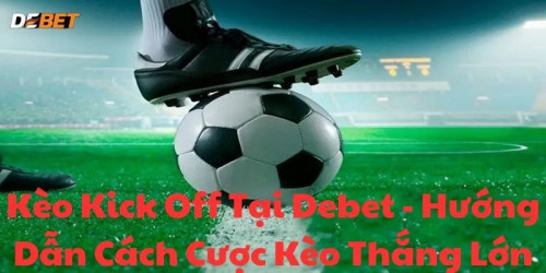 Keo Kick Off Tai DeBet - Huong Dan Cach Cuoc Keo Thang Lon.
 Hiện nay thị trường cá cược thể thao trực tuyến được hệ thống các nhà cái đầu tư sân chơi đa dạng, bằng việc đưa ra các loại kèo phụ độc đáo trong đó có Kèo Kick Off. Anh em đặt cược loại kèo này trước khi trận đấu bắt đầu và nếu vẫn còn mơ hồ về kèo thì Debet là một lựa chọn tốt nhất để bạn có thể tham gia trải nghiệm.Thông qua bài viết này, chúng tôi sẽ làm rõ về loại kèo này trong bài viết sau đây để cho người chơi tham khảo.
#debet #nhacaidebet #debetgifts #linkdebet #dangnhapdebet