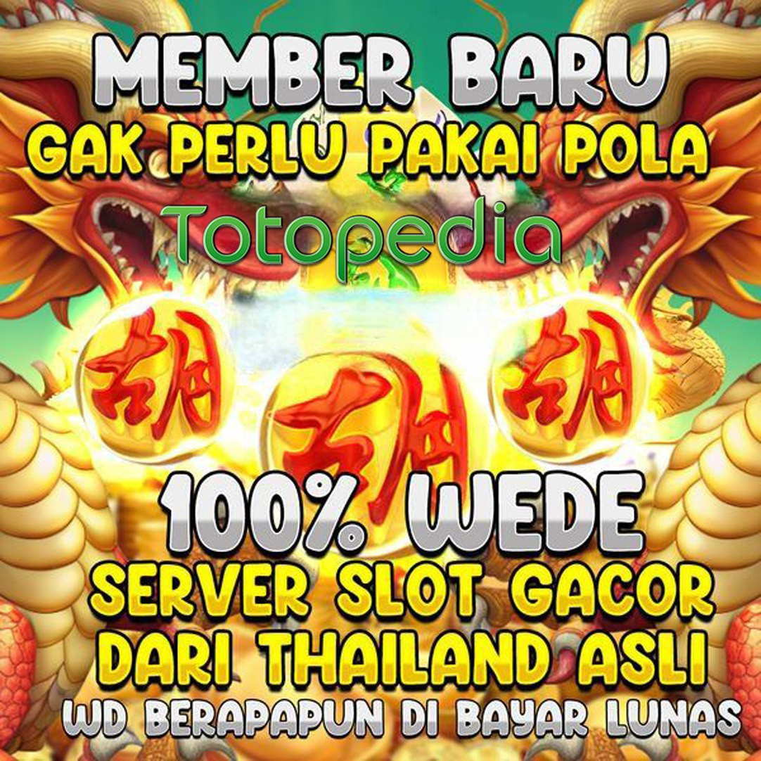 TOTOPEDIA SITUS GAME SLOT DAN TOGEL RESMI LXGROUP