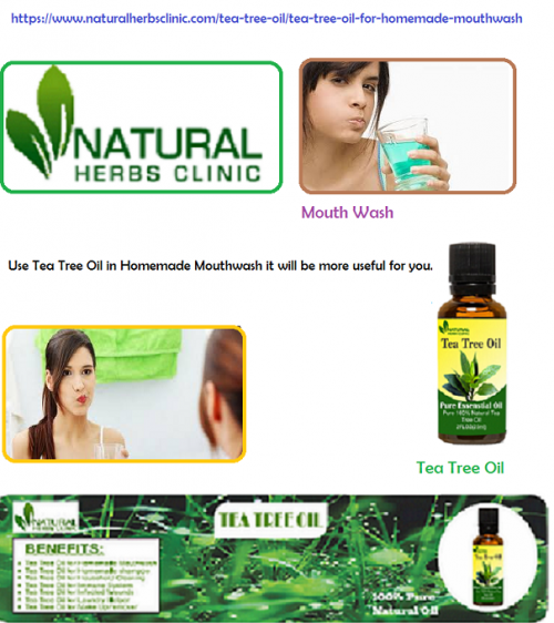 Tea Tree oil for Homemade Mouthwash will so go on and you try one of these tea tree oil mouth washes and then let us know that how it will helped you keep your teeth healthy.... https://www.naturalherbsclinic.com/tea-tree-oil/tea-tree-oil-for-homemade-mouthwash