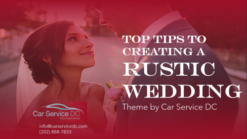 Top-Tips-to-Creating-a-Rustic-Wedding-Theme-by-Car-Service-DC.jpg