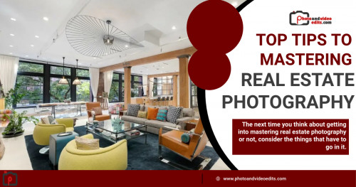 Learn more: https://www.blog.photoandvideoedits.com/real-estate-photo-editing-services/top-tips-to-mastering-real-estate-photography/