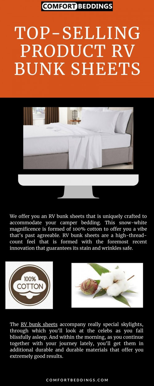 View this infographic & know the Stylish bedding product RV bunk sheets available on comfortbeddings online store. These sheets are long-lasting, comfortable & wrinkle-free. We are providing 100% Egyptian cotton sheets, include 1000 TC & the perfect sizes. To know more visit - https://comfortbeddings.com/products/white-camper-bunk-sheets