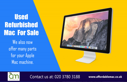 Used Apple Refurb Desktops For Sale can save you a fortune AT https://www.affordablemac.co.uk/apple-desktops/
Find Us: https://goo.gl/maps/QnmZQLQaTiw
Deals in .....
Used Apple Refurb Desktops For Sale
Used Apple Refurb Laptops For Sale
Used Apple Macbook For Sale
Used refurbished mac  For Sale
Buy Apple Refurbished Macbook Air
Buy Apple Refurbished Macbook Pro
Buy Apple Refurbished iMac
Buy Apple Refurbished Mac Mini
Buy Apple Mac Pro

The largest advantage to opt for a Used Apple Refurb Desktops For Sale is you save more cash than purchasing the exact same one new. The main reason many men and women consider refurbished is since Apple goods are believed reasonable-ticket items. Purchasing a computer new frequently provides the consumer peace of mind it is going to operate and function as anticipated. It is possible to save money purchasing refurbished macs along with your other preferred Apple products.

Refurbished Imac Computers
Website : https://www.affordablemac.co.uk/
Add : Unit 5, 8 Walmgate Road
City : Perivale
State : Greenford
Zipcode : UB6 7LH
Country : United Kingdom
Email : info@affordablemac.co.uk
PH : 020 3780 3188
Opening Times
Mon 9am - 5pm
Tues 9am - 5pm
Wed 9am - 5pm
Thur 9am - 5pm
Fri 9am - 3pm
Sat & Sun - Closed

Social---

https://www.plurk.com/affordablemacs
https://itsmyurls.com/affordablemac
https://www.fyple.co.uk/company/affordable-mac-r0v1qwe/