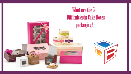 What-Are-The-5-Difficulties-in-Cake-Boxes-packaging.png