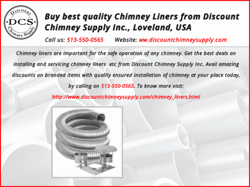 Get the best deals on installing and servicing chimney liners from Discount Chimney Supply Inc. Avail amazing discounts on branded items with quality ensured installation of chimney at your place today, by calling on 513-550-0565. To know more details visit: http://www.discountchimneysupply.com/chimney_liners.html