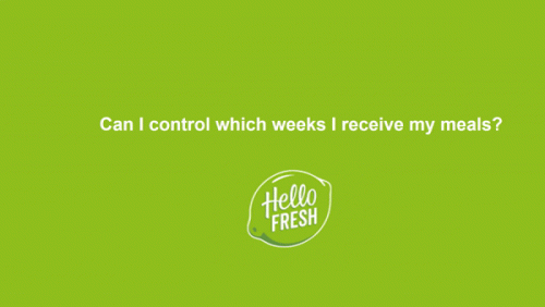can I control which weeks I receive my meals (2)
