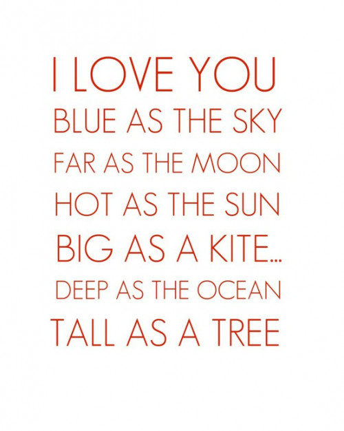 i-love-you-blue-as-the-sky-far-as-the-moon-hot-as-the-sun-big-as-a-kite-deep-as-the-ocean-tall-as-a-tree.jpg