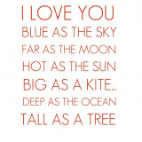 i-love-you-blue-as-the-sky-far-as-the-moon-hot-as-the-sun-big-as-a-kite-deep-as-the-ocean-tall-as-a-tree