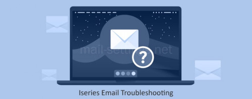 iseries-email-troubleshooting.jpg