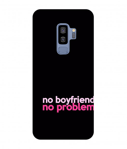 large 0031 290 no boyfriend no problem.psdsamsung galaxy s9 plus