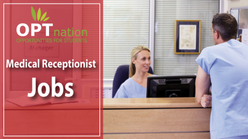 Optnation.com is an Online job portal for OPT Students. Find the latest medical receptionist job opportunities in the USA on Optnation.com and get 10000+ jobs to apply (hiring now). https://www.optnation.com/medical-receptionist-jobs