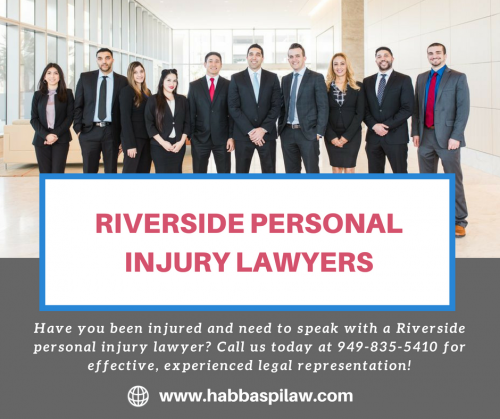 If you are injured in an accident, you need to consult with an experienced Riverside personal injury lawyers. Call us today at 949-835-5410 for free consultation.

For more information you can visit: https://www.habbaspilaw.com/riverside-personal-injury-lawyer/