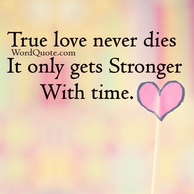 true love never dies it only gets stronger with time wallpapers