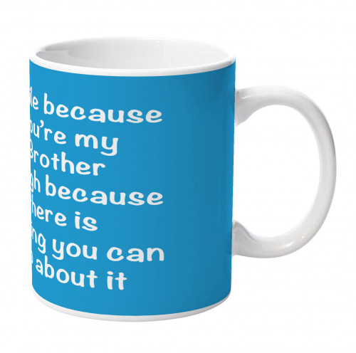 you-are-my-brother-cup-front.jpg